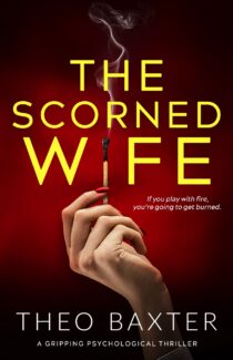 The Scorned Wife by Theo Baxter