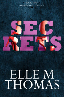 Secrets by Elle M Thomas