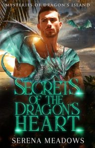 Secrets of the Dragon’s Heart by Serena Meadows EPUB & PDF