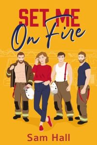 Set Me On Fire by Sam Hall EPUB & PDF