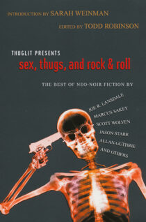 Sex, Thugs, and Rock & Roll Anthology by Todd Robinson