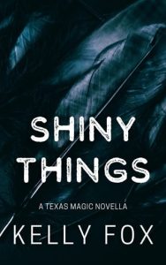 Shiny Things by Kelly Fox EPUB & PDF