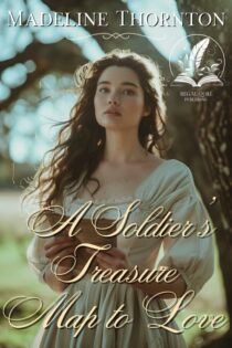 A Soldier's Treasure Map to Love by Madeline Thornton