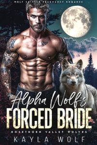 The Alpha Wolf’s Forced Bride by Kayla Wolf EPUB & PDF