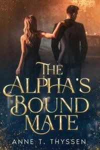 The Alpha’s Bound Mate by Anne T. Thyssen EPUB & PDF