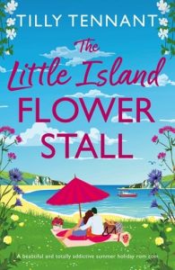 The Little Island Flower Stall by Tilly Tennant EPUB & PDF