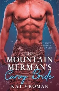 The Mountain Merman’s Curvy Bride by Kat Vroman EPUB & PDF