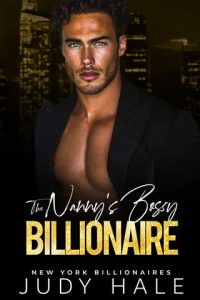 The Nanny’s Bossy Billionaire by Judy Hale EPUB & PDF