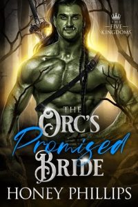 The Orc’s Promised Bride by Honey Phillips EPUB & PDF