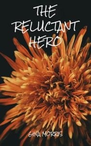 The Reluctant Hero by Gina Morris EPUB & PDF