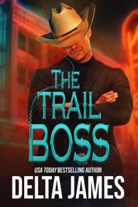 The Trail Boss by Delta James EPUB & PDF