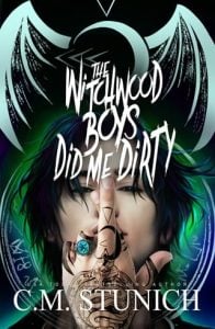 The Witchwood Boys Did Me Dirty by C.M. Stunich EPUB & PDF