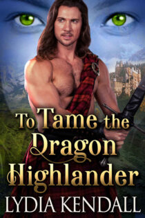 To Tame the Dragon Highlander by Lydia Kendall