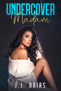 Undercover Madam by J. J. Arias