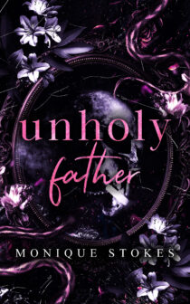 Unholy Father by Monique Stokes