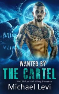 Wanted By the Cartel by Michael Levi EPUB & PDF