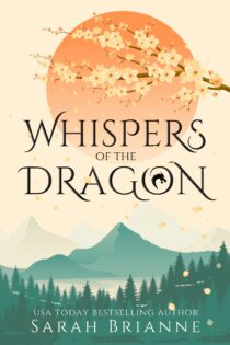 Whispers of the Dragon by Sarah Brianne