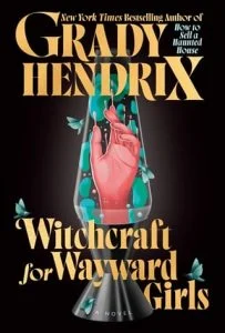 Witchcraft for Wayward Girls by Grady Hendrix EPUB & PDF