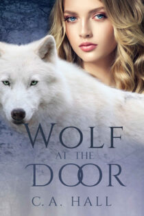 Wolf at the Door by C. A. Hall