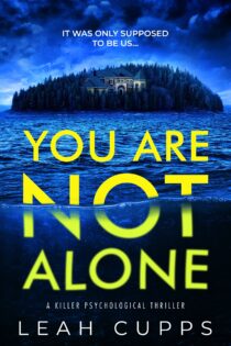 You Are Not Alone by Leah Cupps