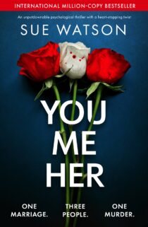 You, Me, Her by Sue Watson