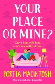 Your Place or Mine by Portia MacIntosh