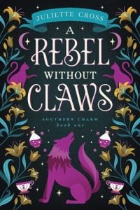 A Rebel Without Claws by Juliette Cross EPUB & PDF