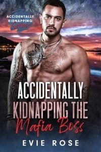 Accidentally Kidnapping the Mafia Boss by Evie Rose EPUB & PDF