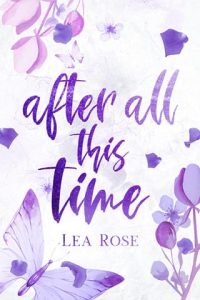 After All This Time by Lea Rose EPUB & PDF