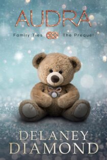 Audra - The Prequel by Delaney Diamond