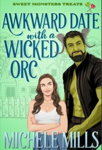 Awkward Date With A Wicked Orc by Michele Mills EPUB & PDF