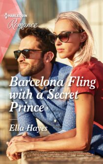 Barcelona Fling with a Secret Prince by Ella Hayes