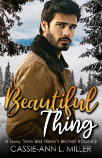 Beautiful Thing by Cassie-Ann L. Miller