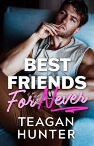 Best Friends for Never by Teagan Hunter EPUB & PDF