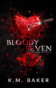 Bloody Seven by K.M. Baker EPUB & PDF