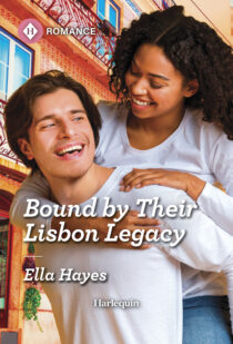 Bound by Their Lisbon Legacy by Ella Hayes