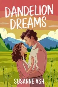 Dandelion Dreams by Susanne Ash EPUB & PDF