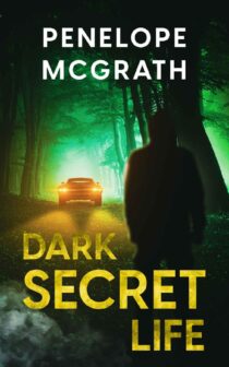 Dark Secret Life by Penelope McGrath