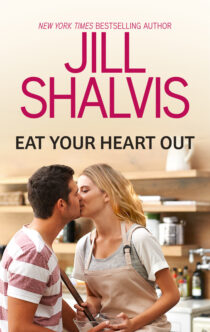 Eat Your Heart Out by Jill Shalvis