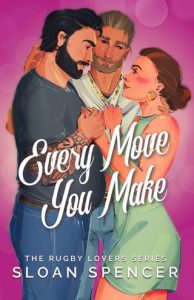 Every Move You Make by Sloan Spencer EPUB & PDF