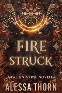 Fire Struck by Alessa Thorn EPUB & PDF