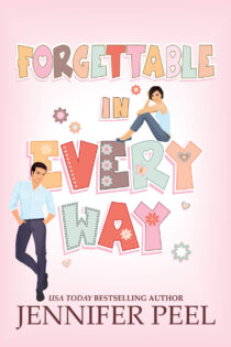 Forgettable in Every Way by Jennifer Peel