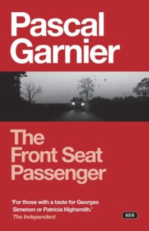 The Front Seat Passenger by Pascal Garnier