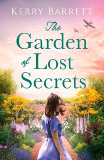 The Garden of Lost Secrets by Kerry Barrett