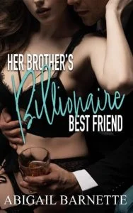 Her Brother’s Billionaire Best Friend by Abigail Barnette EPUB & PDF