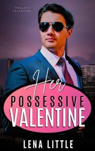 Her Possessive Valentine by Lena Little EPUB & PDF