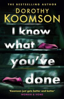 I Know What You've Done by Dorothy Koomson