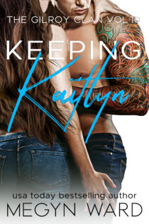 Keeping Kaitlyn by Megyn Ward