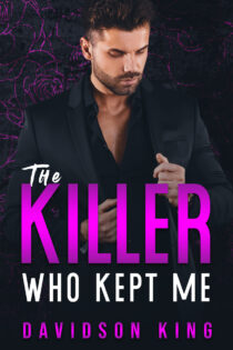 The Killer Who Kept Me by Davidson King