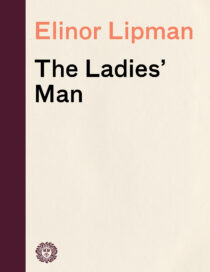 The Ladies' Man by Elinor Lipman